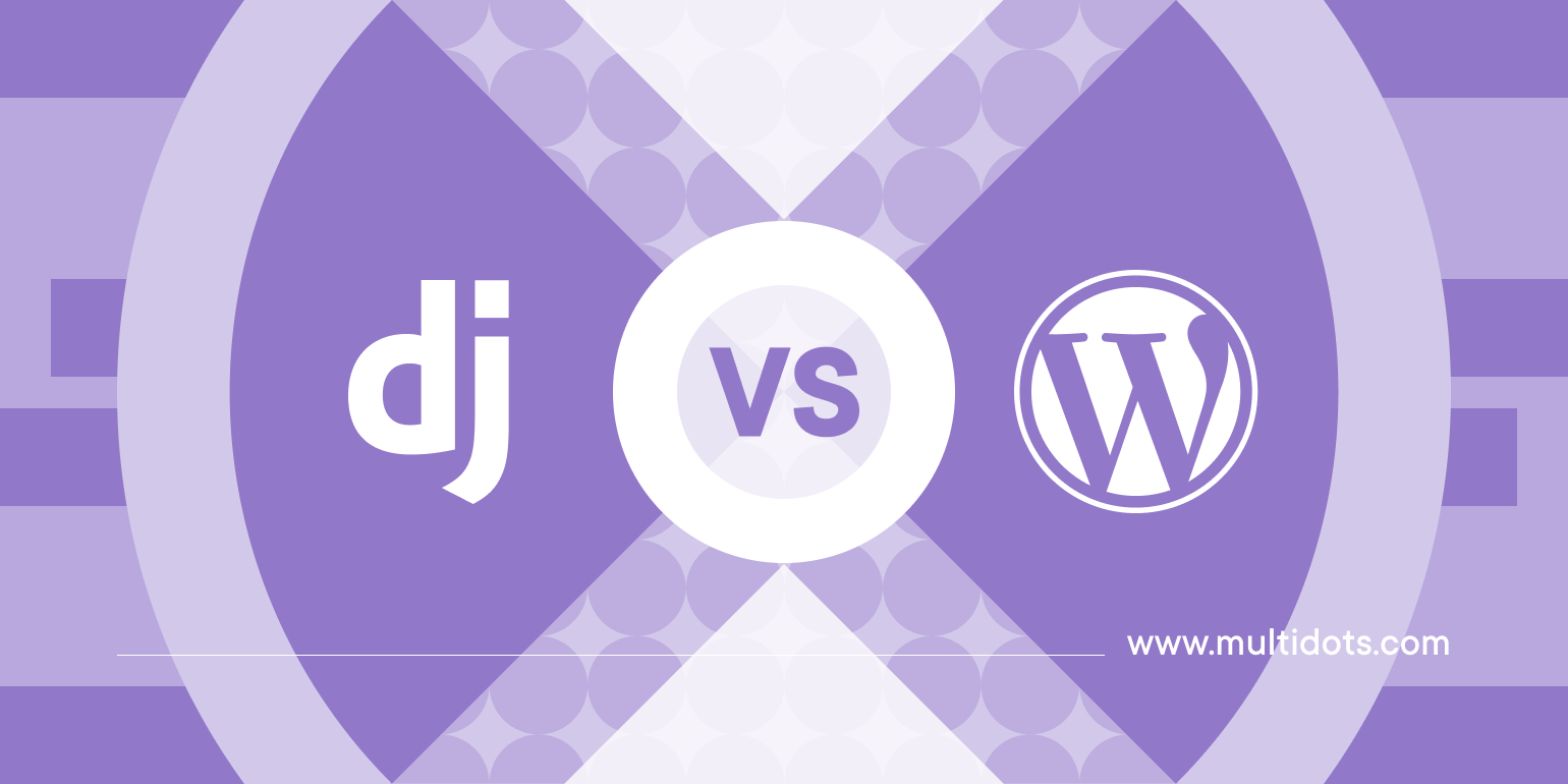Django vs. WordPress: Welche CMS-Lösung ist die richtige für Ihr Unternehmen? Img