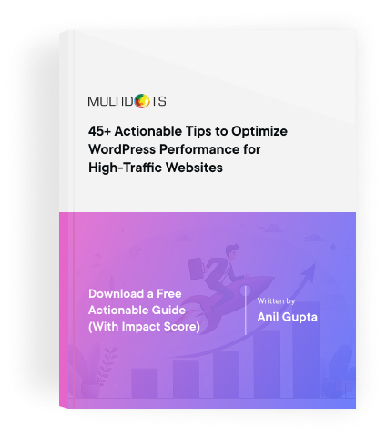 Download a Free Actionable Guide: 45+ Actionable Tips to Boost WordPress Speed for High-Traffic Sites (Includes Impact Score)