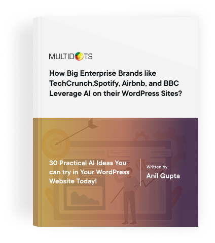 <span>30 Examples</span> of How Big Brands like <span>TechCrunch, Spotify, Airbnb, and BBC</span> use AI on their WordPress Websites! 