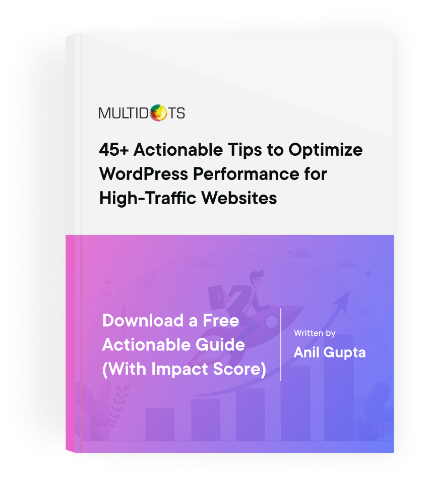 Download a Free Actionable Guide: 45+ Actionable Tips to Boost WordPress Speed for High-Traffic Sites (Includes Impact Score)