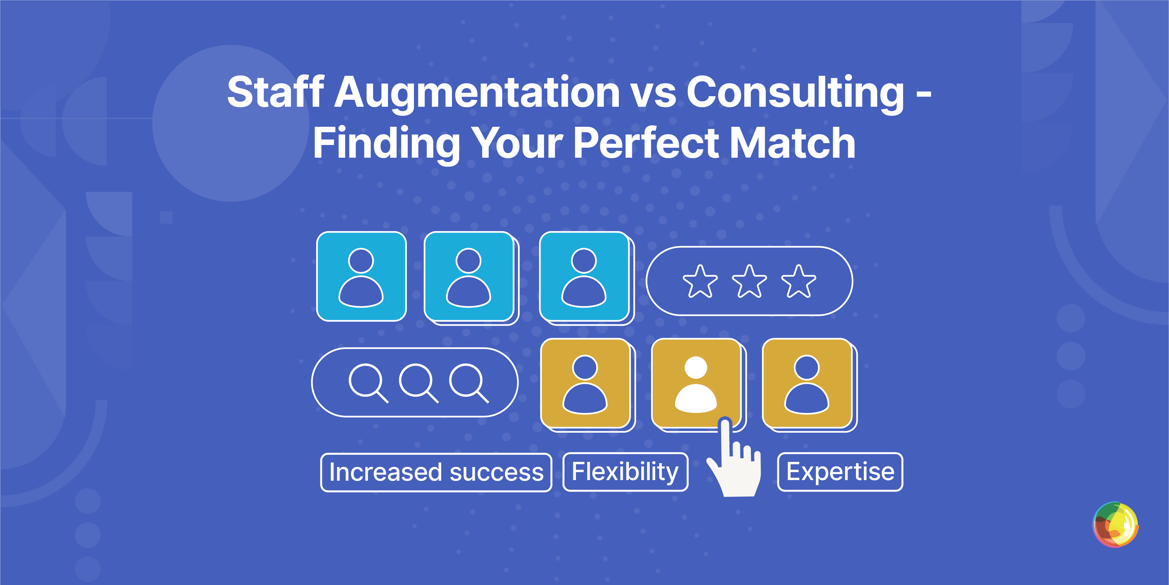 Staff Augmentation vs Consulting – Finding Your Perfect Match Img
